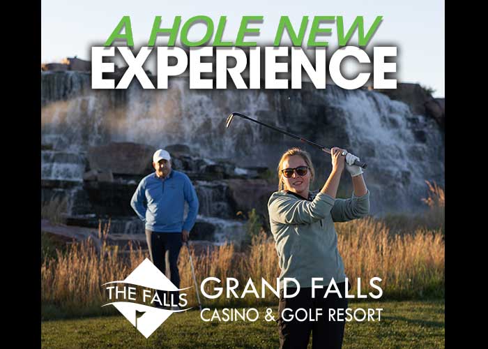 A Hole New Experience - Grand Falls Casino & Golf Resort®